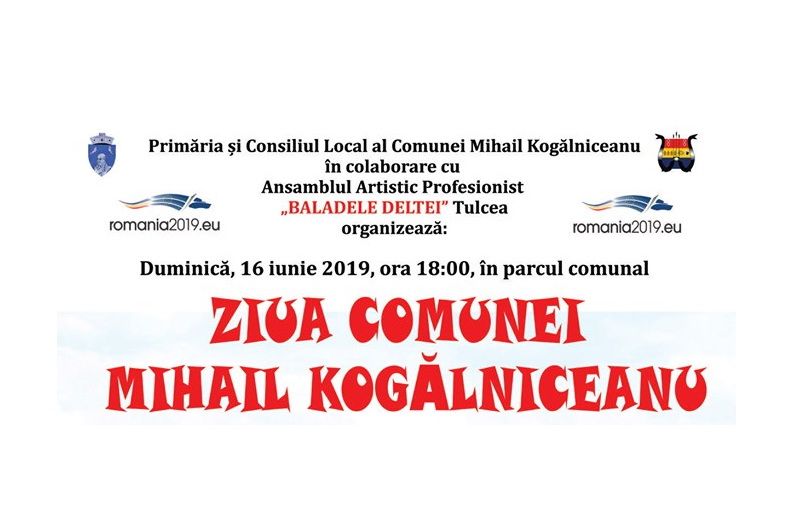 Duminică, 16 iunie, vă invităm la  Ziua Comunei Mihail Kogălniceanu